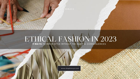 Ethical Fashion Ways to Win in Style Without  the  Hurtful Consequences, Artisan Behind our products, sustainable and eco-friendly materials that we're using 